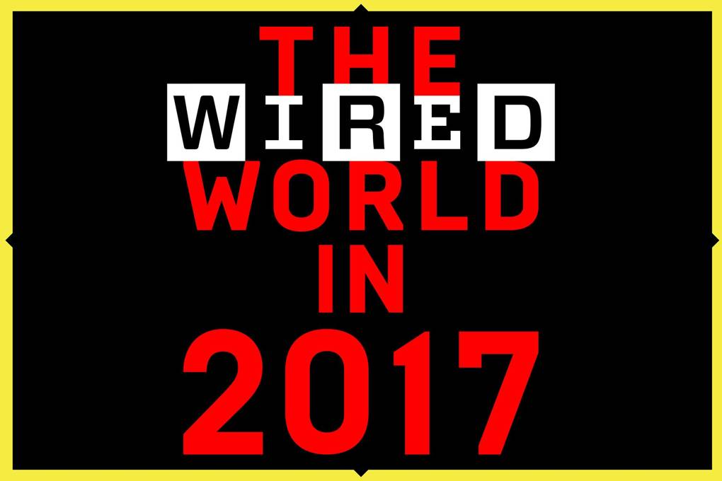 The WIRED World in 2017 WIRED UK
